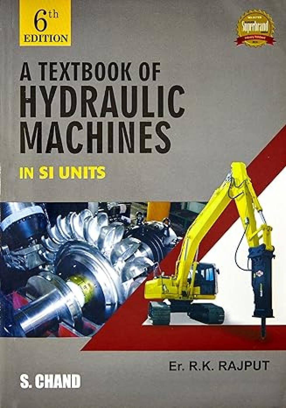 A Textbook of Hydraulic Machine (SI Units), 6th Edition