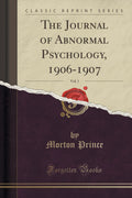 The Journal of Abnormal Psychology, 19061907, Vol. 1 (Classic Reprint)
