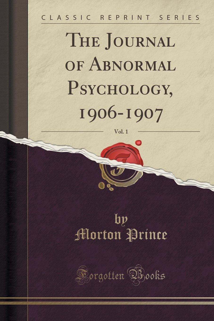 The Journal of Abnormal Psychology, 19061907, Vol. 1 (Classic Reprint)