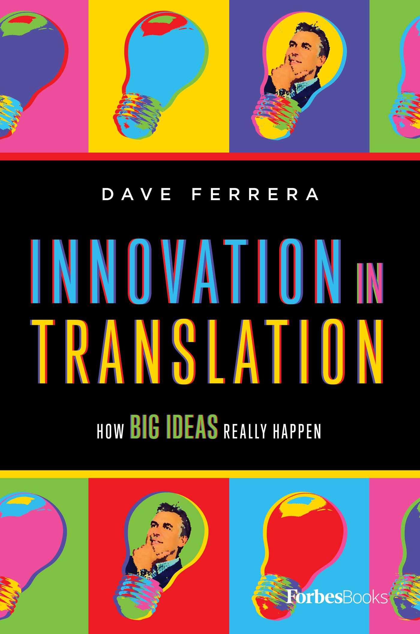 Innovation In Translation: How Big Ideas Really Happen