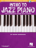 Intro to Jazz Piano  Hal Leonard Keyboard Style Series  Learn Jazz Chords, Comping, Voicings, and Soloing  StepbyStep Guide w