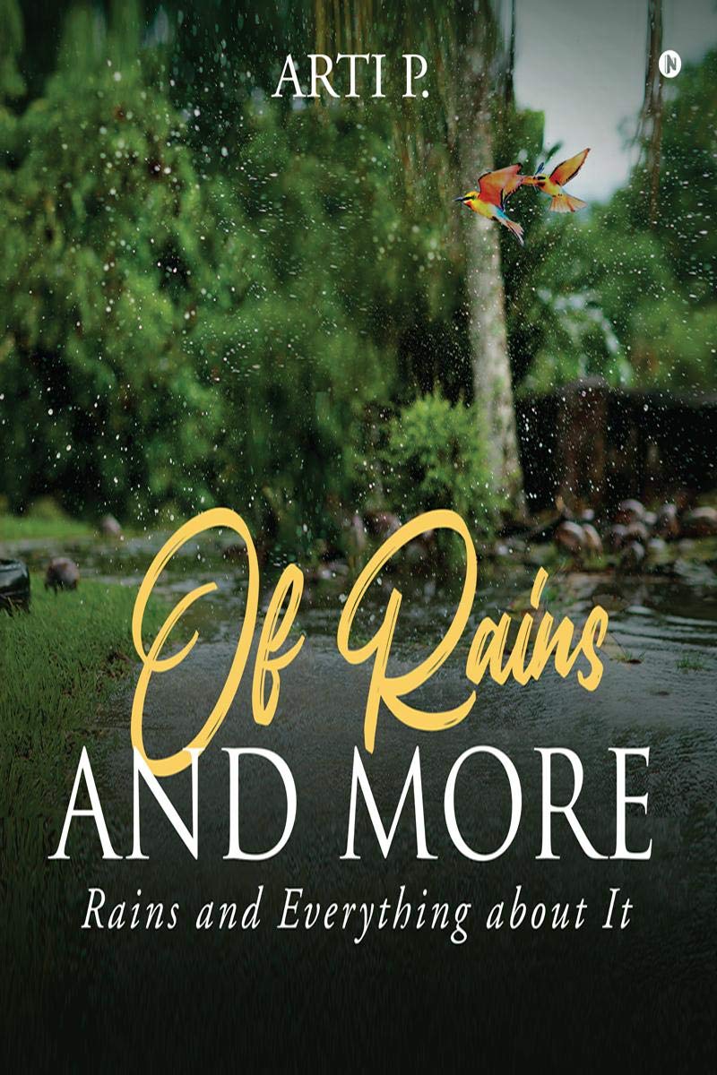 Of Rains And More : Rains And Everything About It