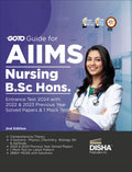 Go To Guide For Aiims Nursing B.Sc. Hons. Entrance Test 2024 With 2022 & 2023 Previous Year Solved Papers & 1 Mock Test 2Nd Edit