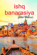 ISHQ BANARASIYA
