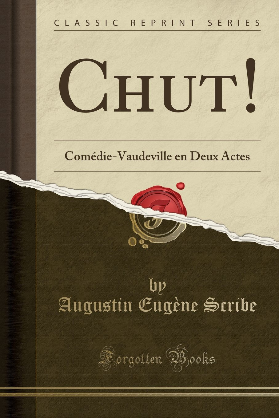 Chut!: ComdieVaudeville En Deux Actes (Classic Reprint)
