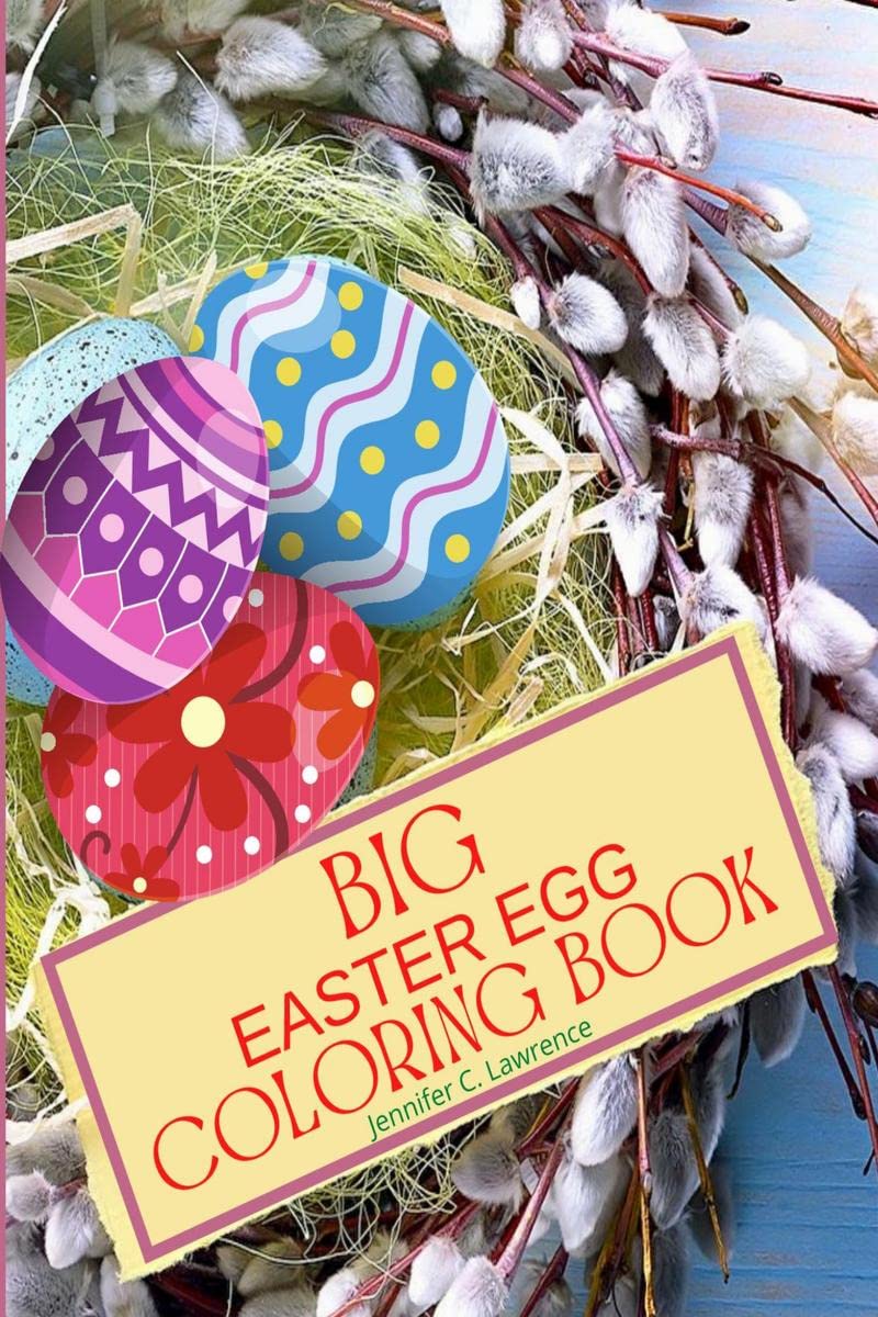 Big Easter Egg Coloring Book : My 1st Easter Egg Coloring Book | Fun and Easy Happy Easter Eggs to Color for Kids Ages 2+, Toddl