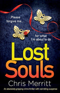 Lost Souls: An Absolutely Gripping Crime Thriller With NailBiting Suspense