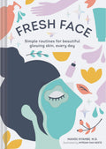 Fresh Face: Simple routines for beautiful glowing skin, every day (Skin Care Book, Healthy Skin Care and Beauty Secrets Book)