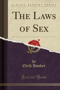 The Laws Of Sex (Classic Reprint)