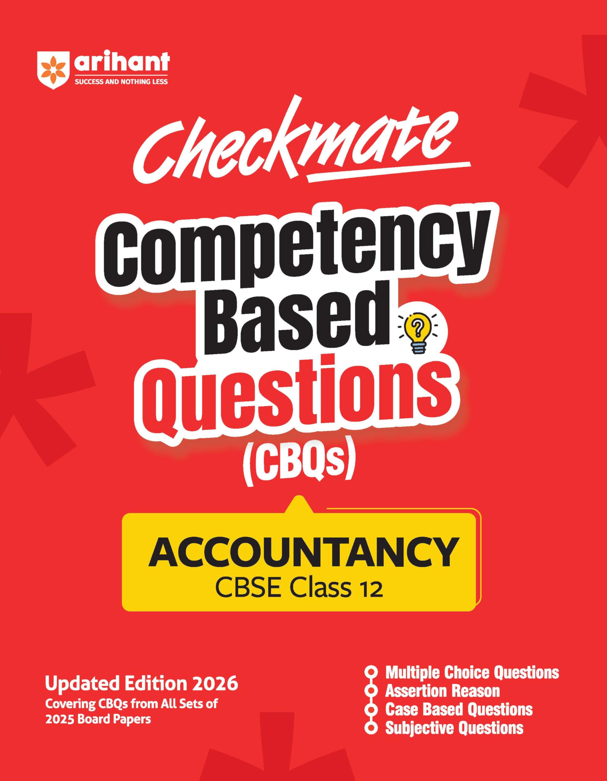 Arihant Checkmate CBQs Accountancy For CBSE Class 12 | Competency Based Questions and Chapterwise Practice from 2025 Board Paper