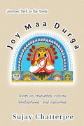 Joy Maa Durga : Journey back to the Roots