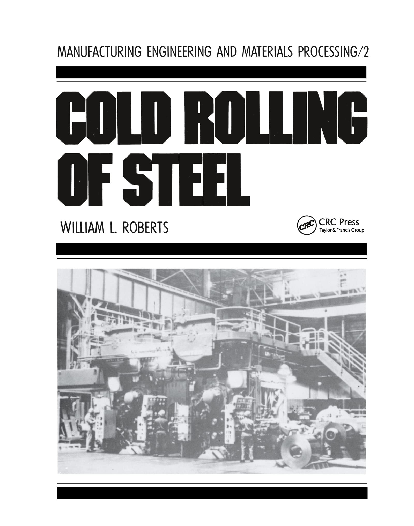 Cold Rolling of Steel (Manufacturing Engineering and Materials Processing)