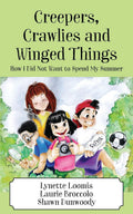 Creepers, Crawlies and Winged Things: How I Did Not Want to Spend My Summer