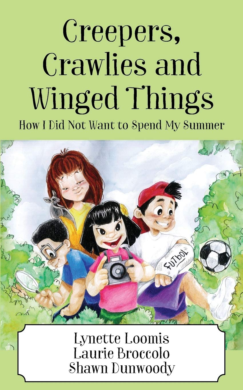 Creepers, Crawlies and Winged Things: How I Did Not Want to Spend My Summer