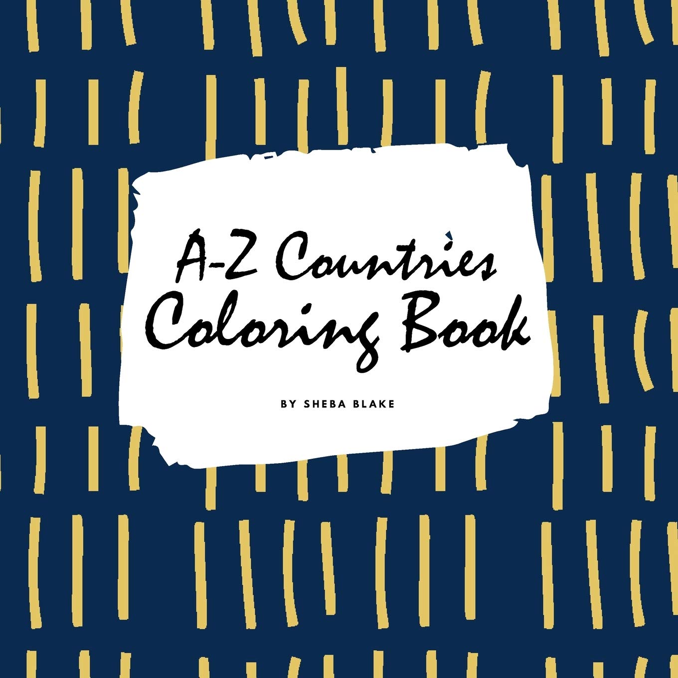AZ Countries and Flags Coloring Book for Children (8.5x8.5 Coloring Book / Activity Book)