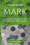 Mark : A Quick & Simple Guide For Inductive Bible Study