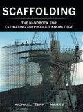 SCAFFOLDING  THE HANDBOOK FOR ESTIMATING and PRODUCT KNOWLEDGE