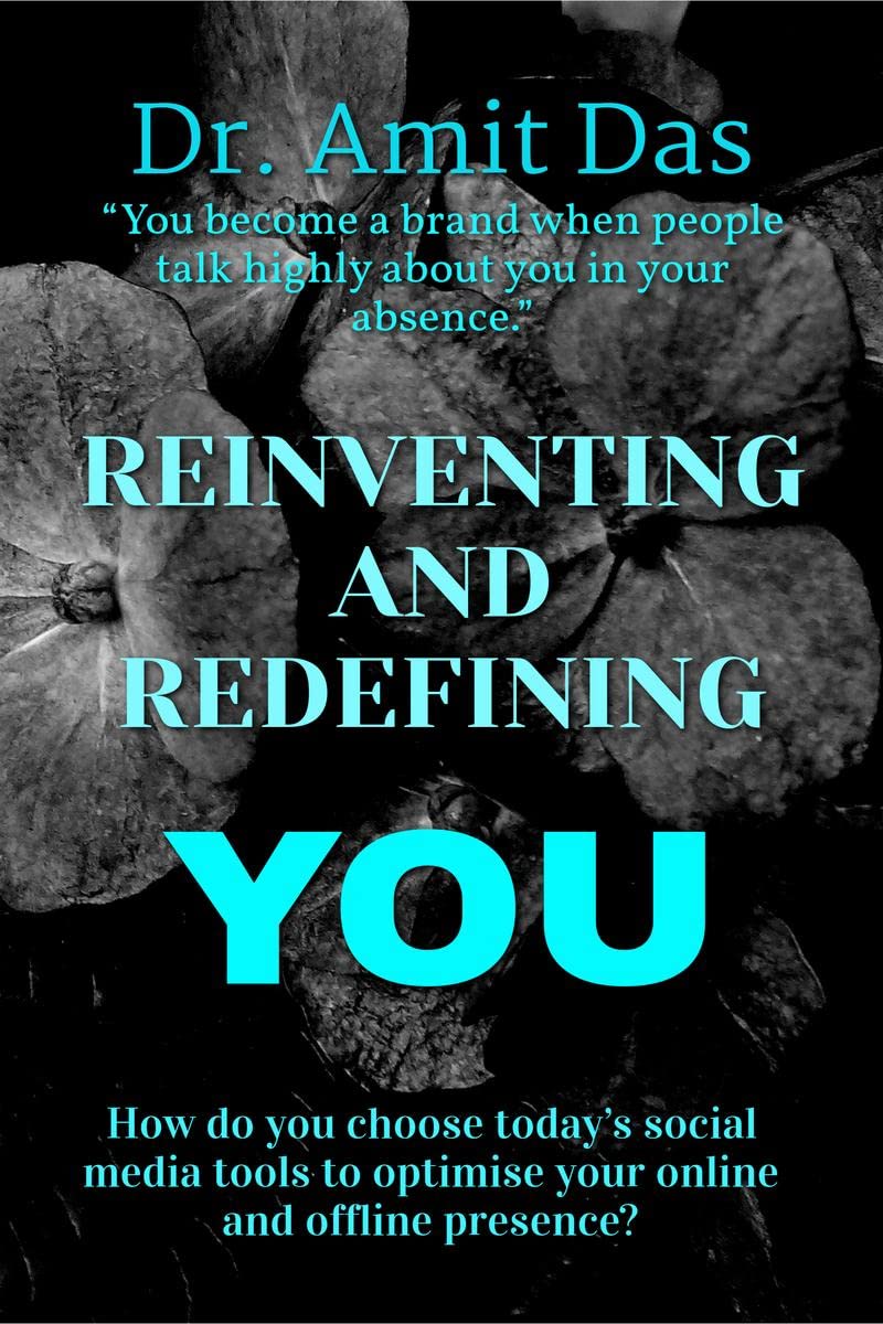 REINVENTING AND REDEFINING YOU : How do you choose todays social media tools to optimise your online and offline presence?