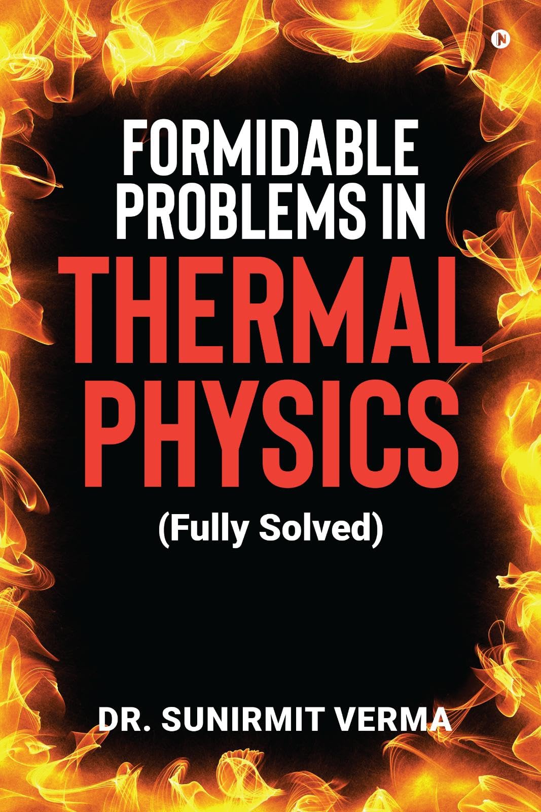 Formidable Problems in Thermal Physics : (Fully Solved)