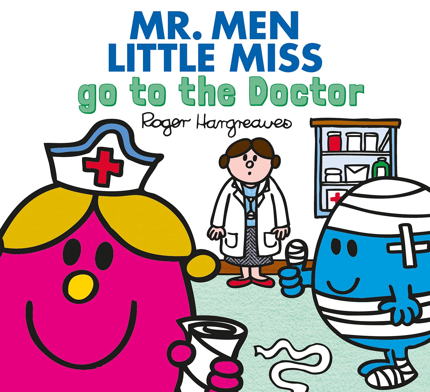 Mr. Men Little Miss Go To The Doctor: What To Do
