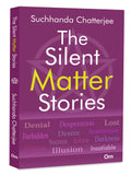 The Silent Matter Stories  Stories Based on Hidden Truths | Untold Tales | Profound Silence | Ambition | Desire