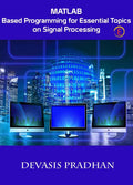 Matlab  Based Programming For Essential Topics On Signal Processing
