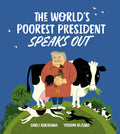 The Worlds Poorest President Speaks Out