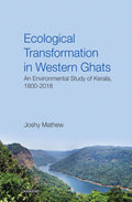 Ecological Transofrmation in Western Ghats: An Environmental Study of Kerala 18002018