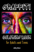 Graffiti Coloring Book : Cool Street Art Coloring Book for Adults and Teens | Unique Graffiti Design Illustrations and Drawing P