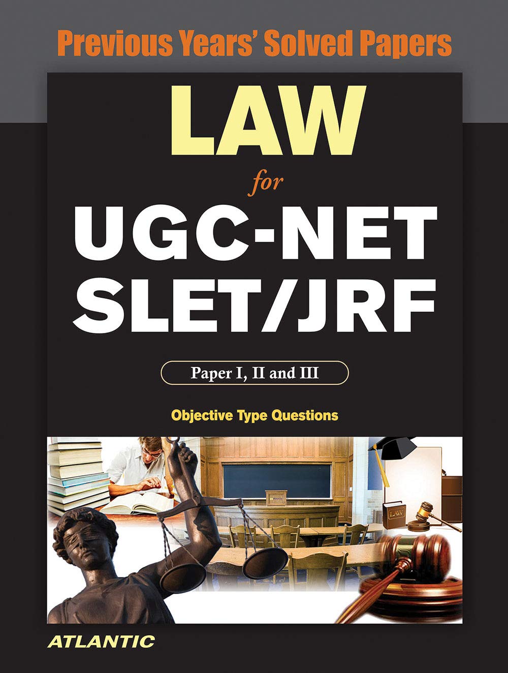 Law For UgcNet/Slet/Jrf Paper I, Ii, And Iii: Previous Years Solved Papers