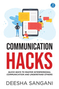 Communication Hacks: Quick Ways to Master Interpersonal Communication and Understand Others | Tips for How to Improve Your Commu