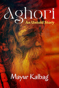 Aghori An Untold Story