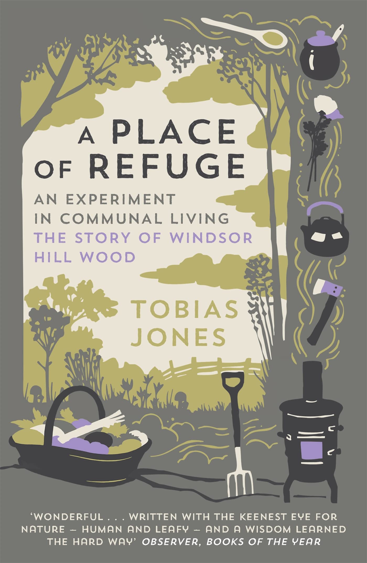 A Place of Refuge: An Experiment in Communal Living  The Story of Windsor Hill Wood
