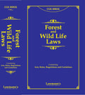 Forest and Wild Life Laws | Forest Act, 1927 and Wild Life (Protection) Act, 1972 |Containing Act, Rules and Regulations (Legal 