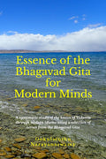 Essence of the Bhagavad Gita for Modern Minds