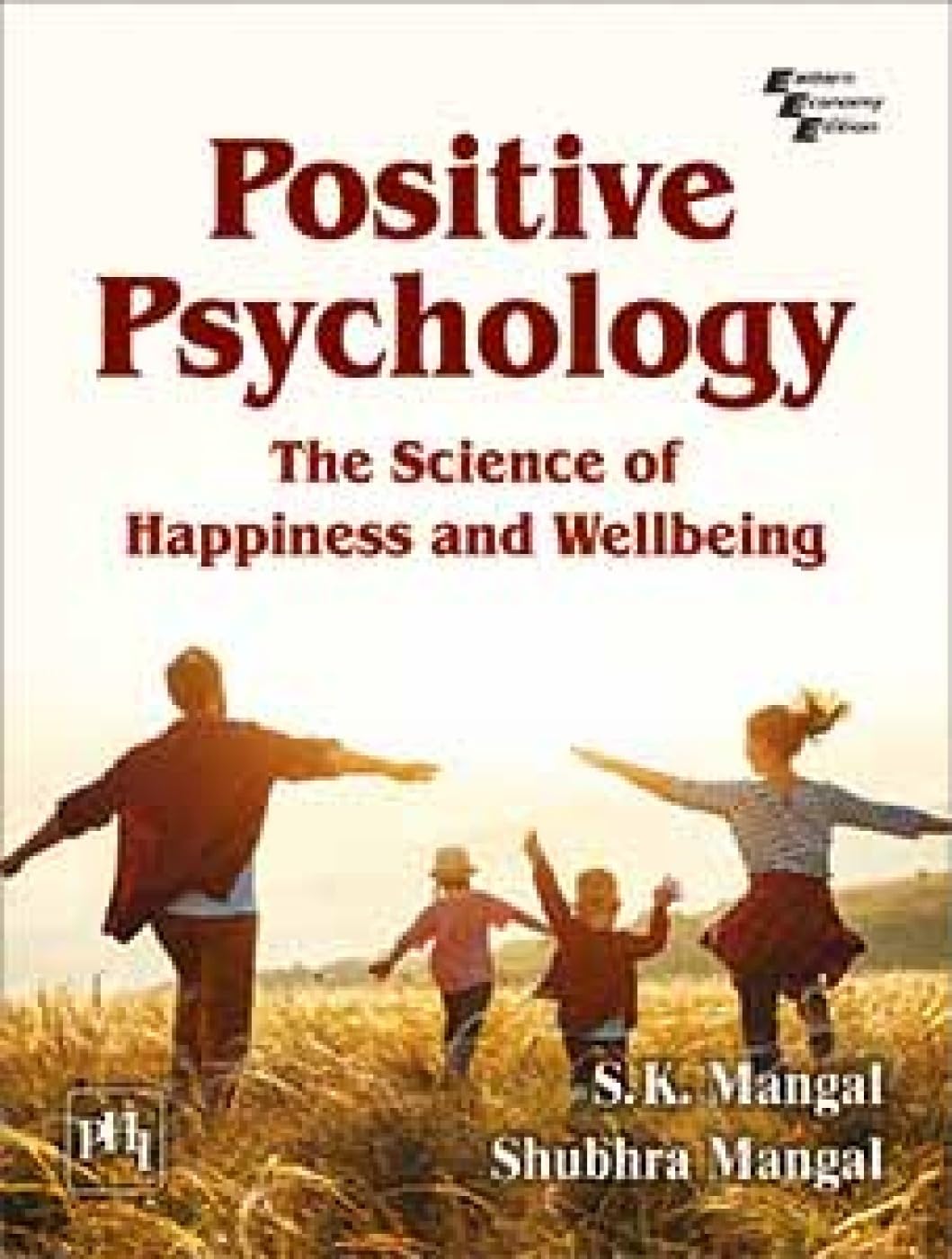 POSITIVE PSYCHOLOGY: THE SCIENCE OF HAPPINESS AND WELLBEING (Textbook)