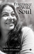 Fragrance Of A Wild Soul