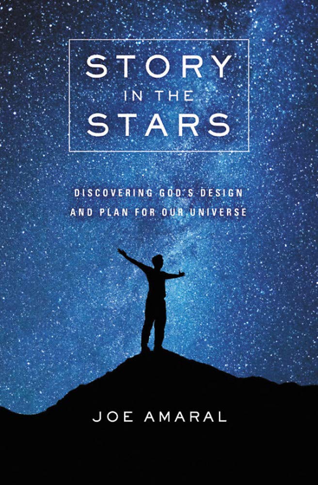 Story in the Stars: Discovering Gods Design and Plan for Our Universe
