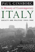 A History of Contemporary Italy: Society and Politics, 19431988