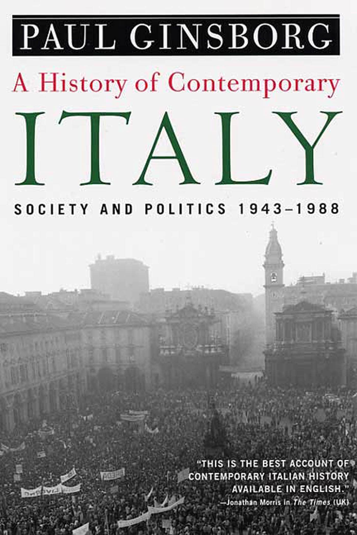 A History of Contemporary Italy: Society and Politics, 19431988