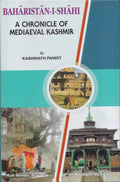 BahristnIShhi: A Chronicle Of Mediaeval Kashmi: Reprint Of 1991 (Calcutta)