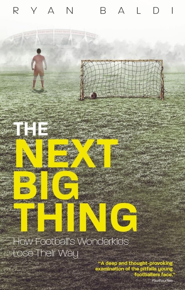 The Next Big Thing: How Footballs Wonderkids Lose Their Way