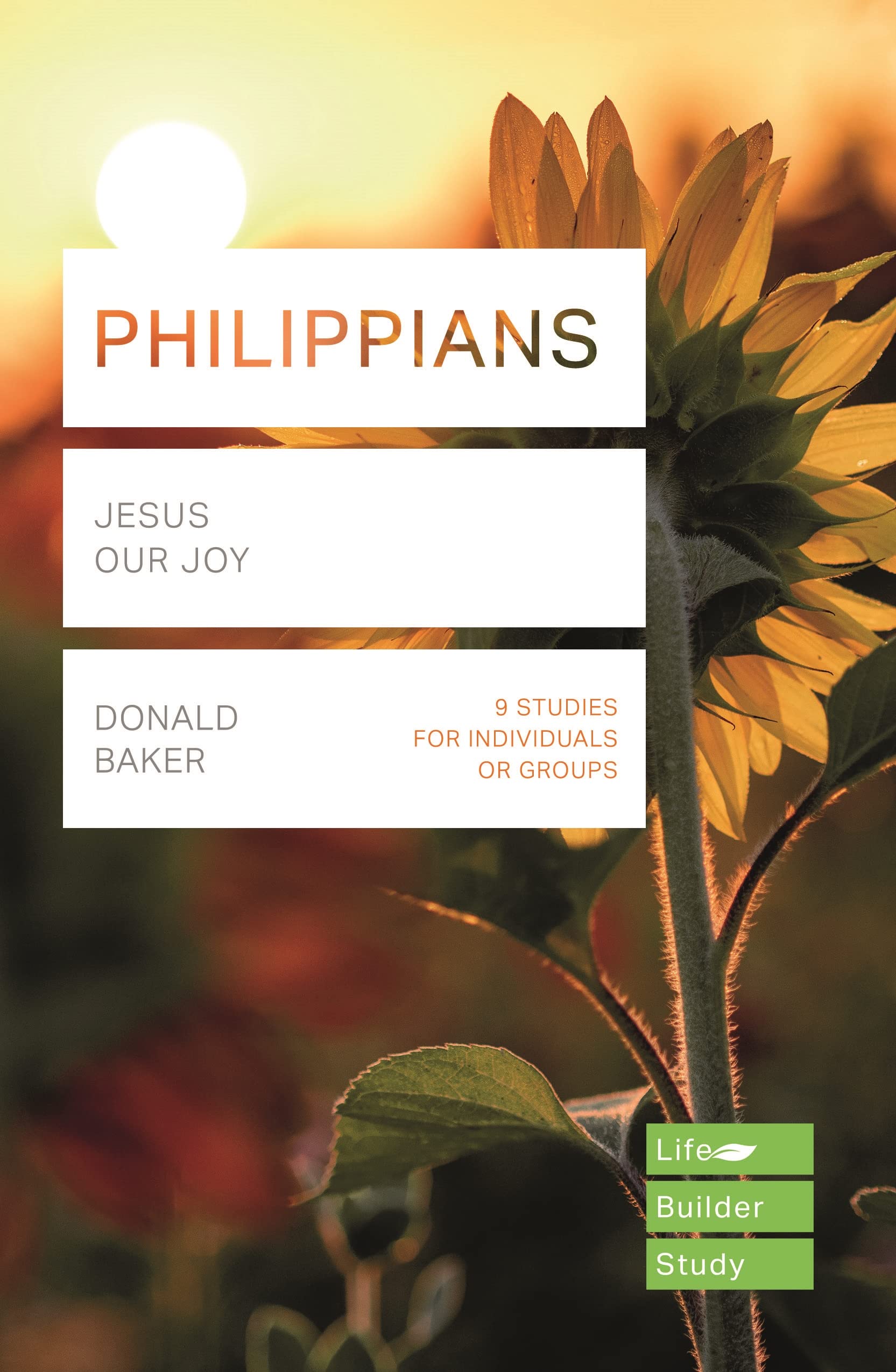 Philippians (Lifebuilder Study Guides): Jesus Our Joy (Lifebuilder Bible Study Guides, 186)