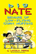 Big Nate: Beware of LowFlying Corn Muffins (Volume 26)