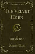 The Velvet Horn (Classic Reprint)