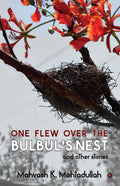 One Flew over the Bulbuls Nest and Other Stories