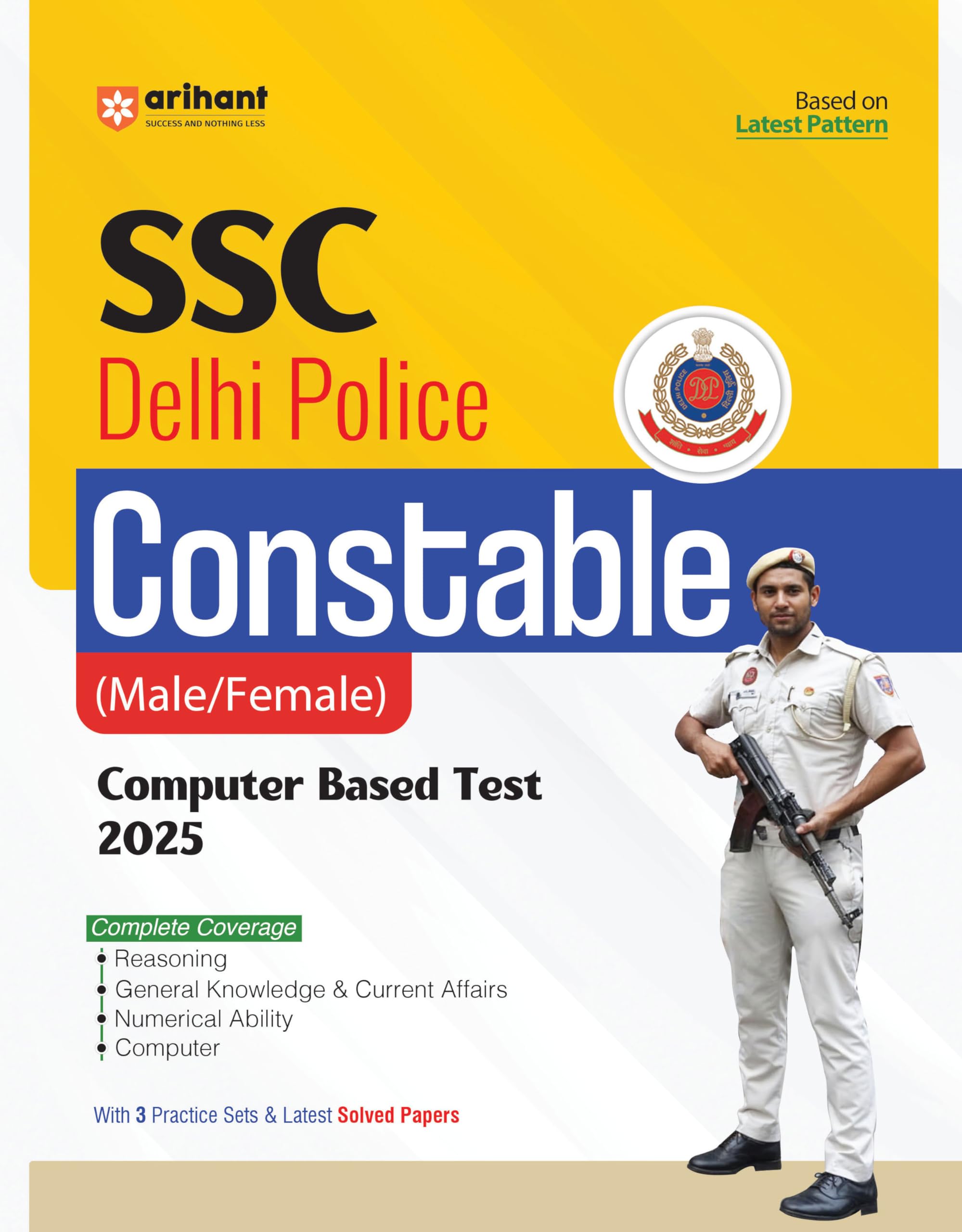 Arihant SSC Delhi Police Constable (Male/Female) Computer Based Test 2025 | Complete Coverage of the Syllabus With 3 Practice Se