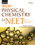 Wileys Physical Chemistry for NEET and other Medical Entrance Examinations, 2020ed