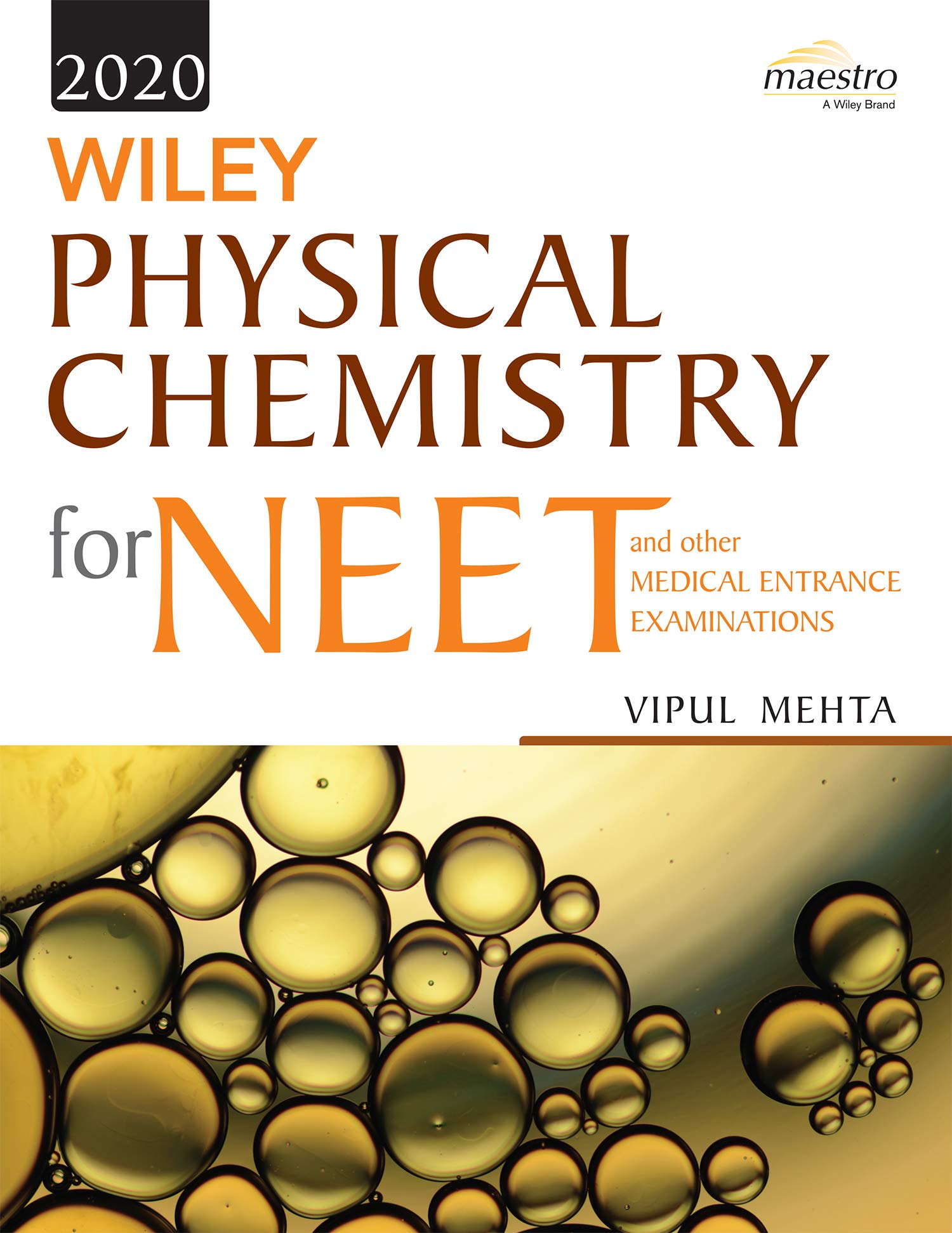 Wileys Physical Chemistry for NEET and other Medical Entrance Examinations, 2020ed
