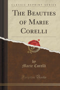The Beauties Of Marie Corelli (Classic Reprint)